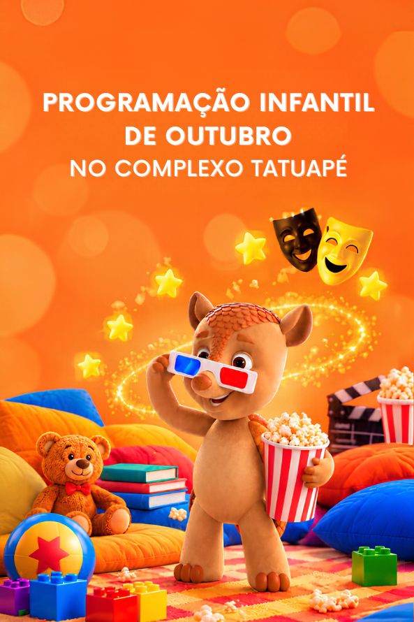 Programação Infantil em Outubro no Complexo Tatuapé